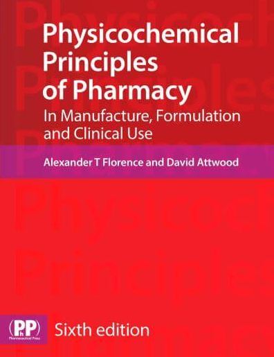 Physicochemical Principles of Pharmacy: In Manufacture, Formulation and Clinical Use