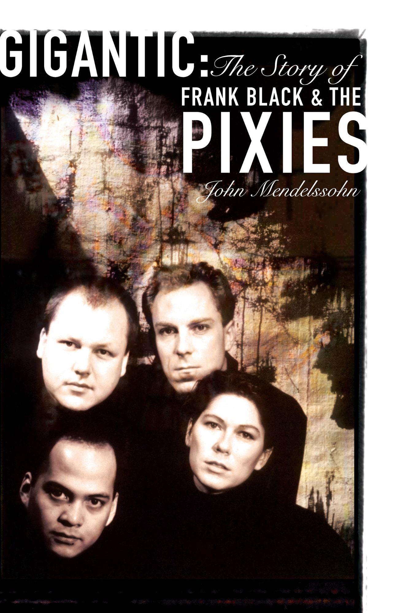 Gigantic: The Story of Frank Black and The Pixies
