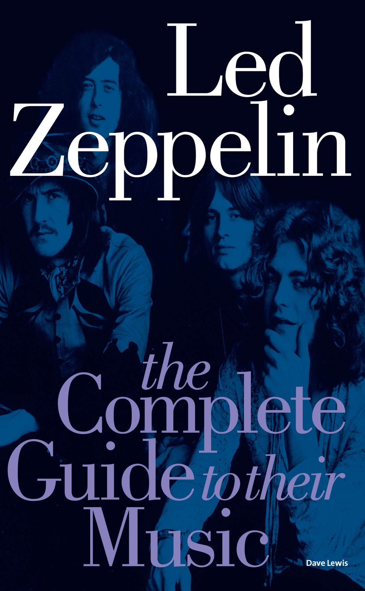 Led Zeppelin: The Complete Guide to Their Music