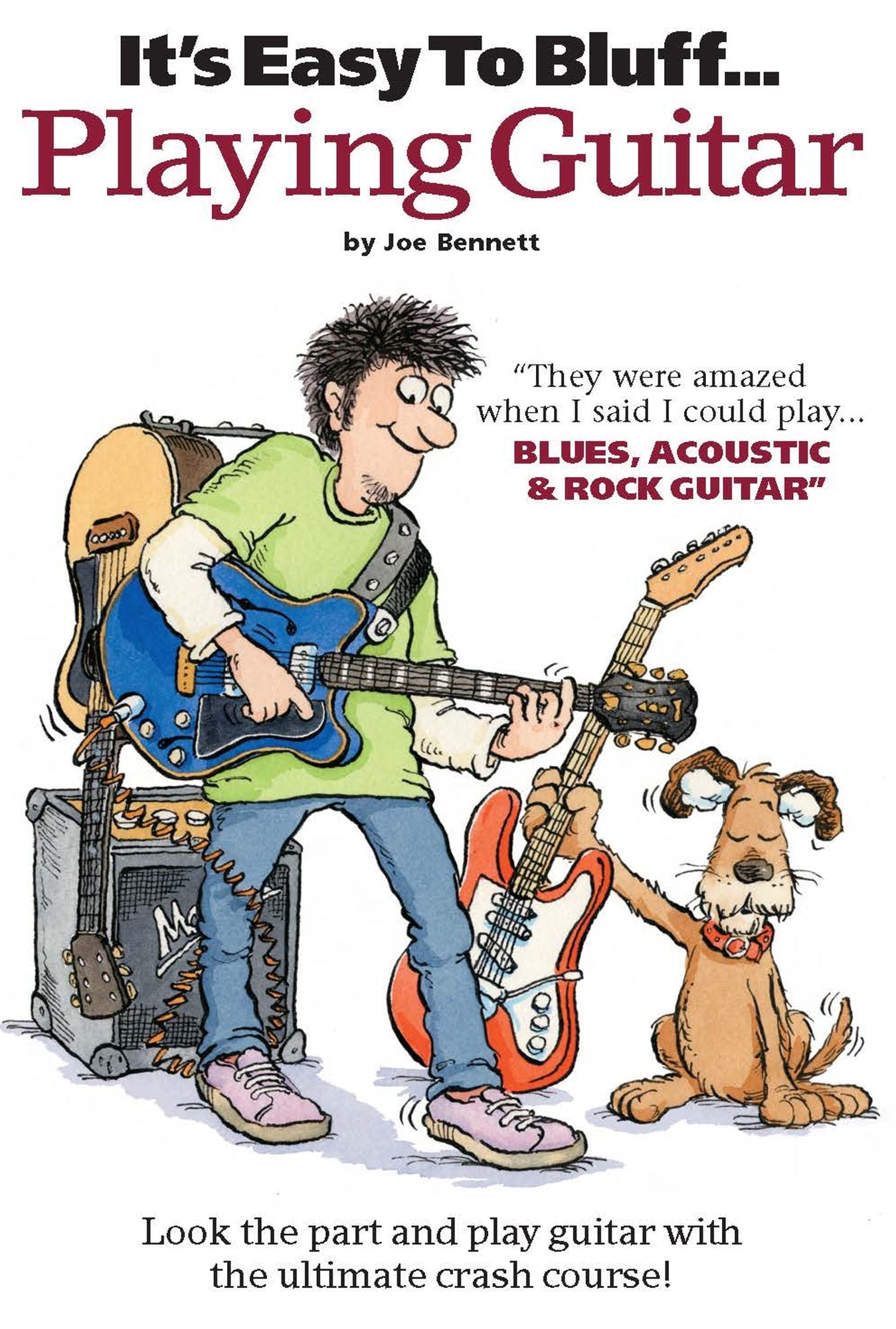 It's Easy To Bluff Playing Guitar