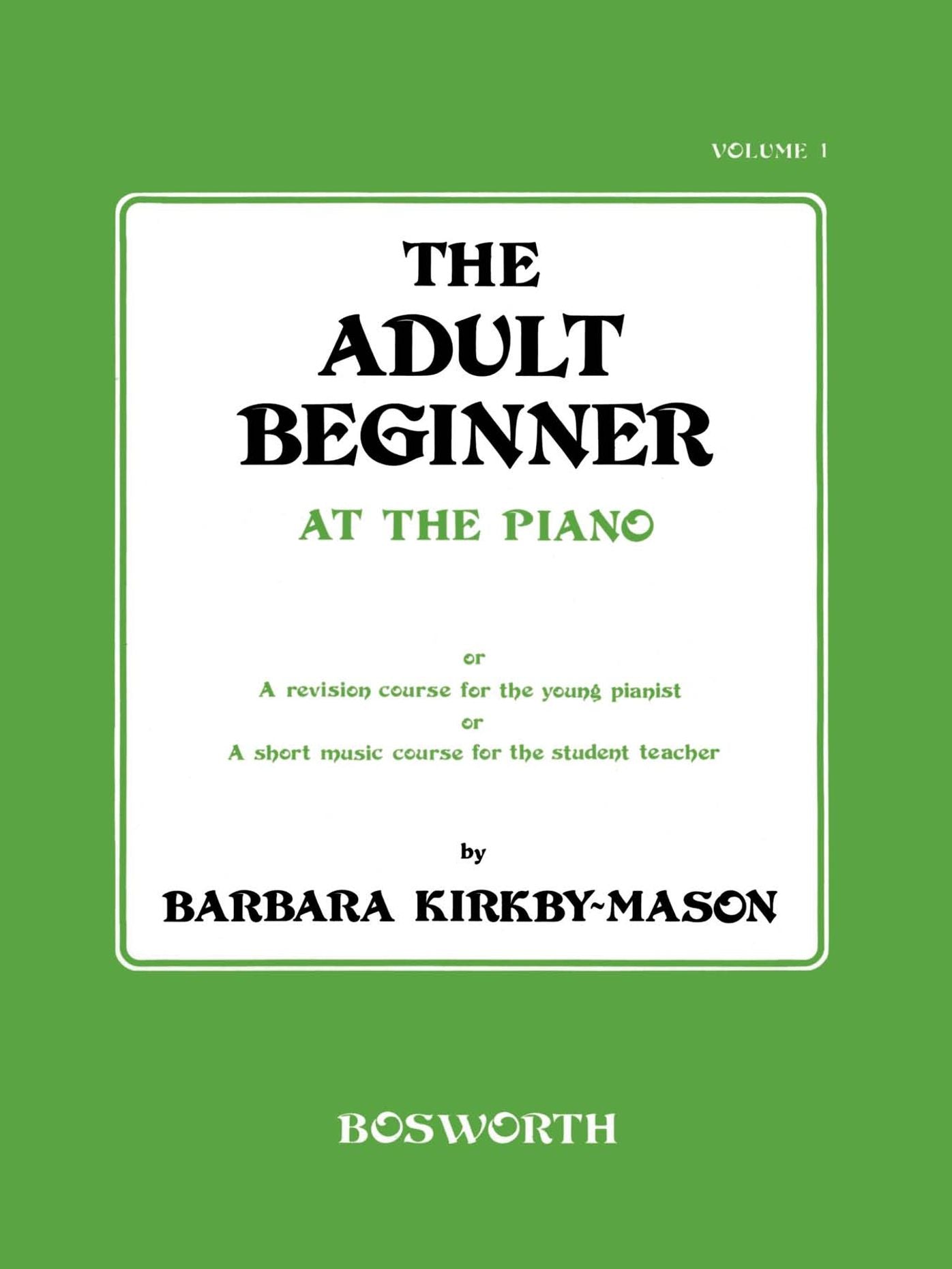 The Adult Beginner At The Piano Book 1