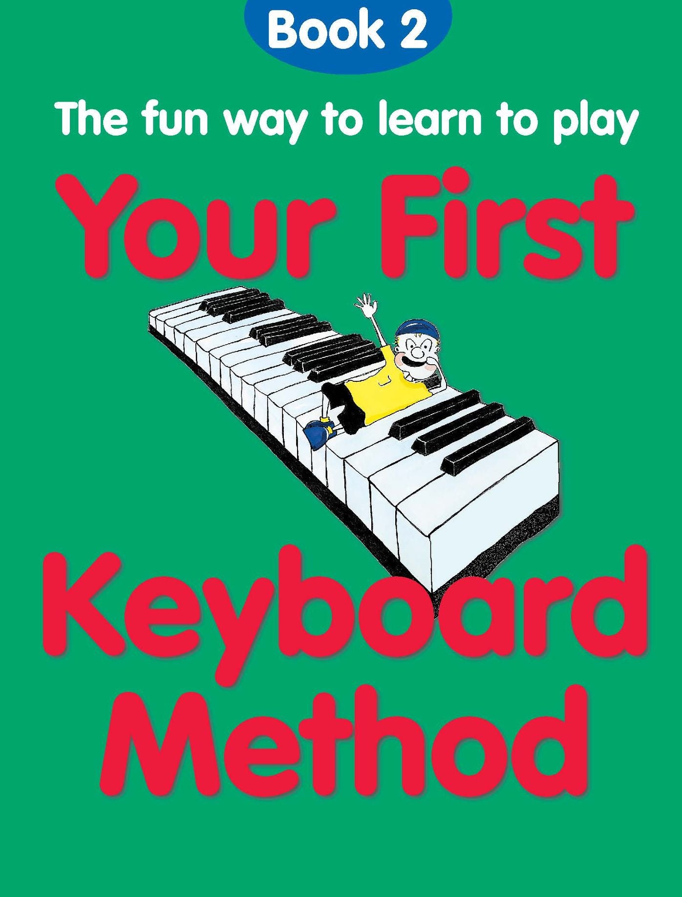 Your First Keyboard Method Book 2
