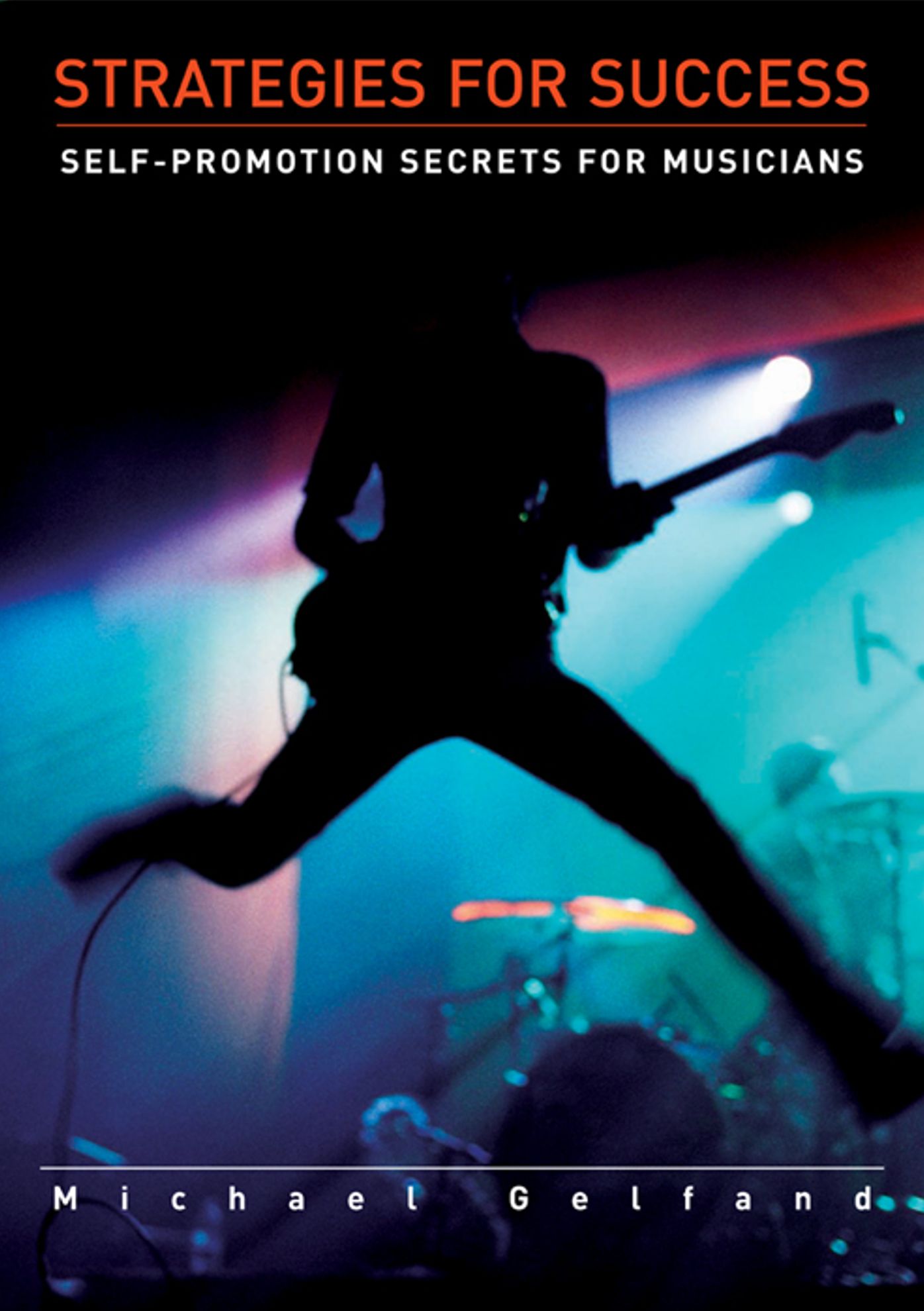 Strategies for Success: Self-Promotion Secrets for Musicians