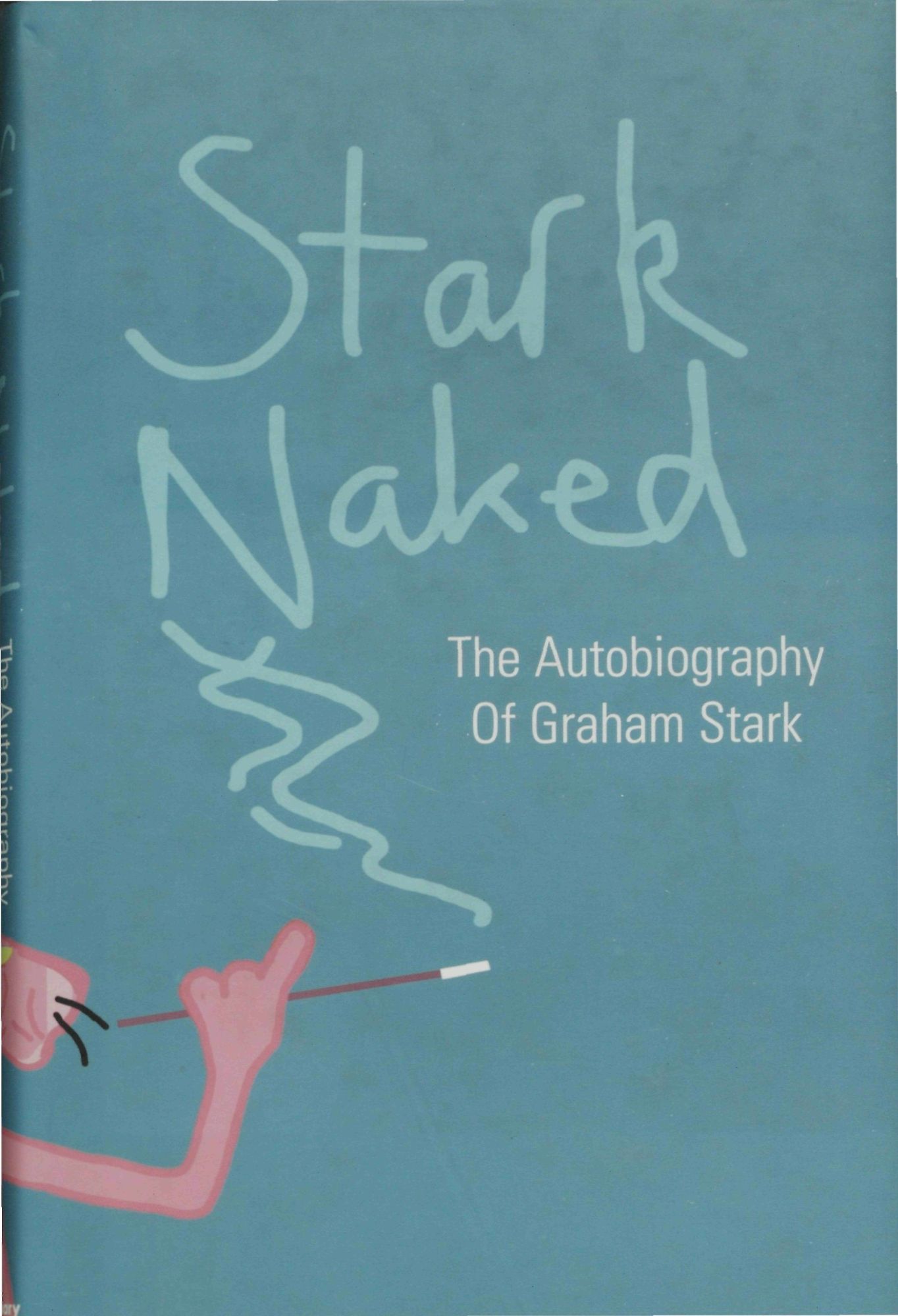 Stark Naked: The Autobiography of Graham Stark