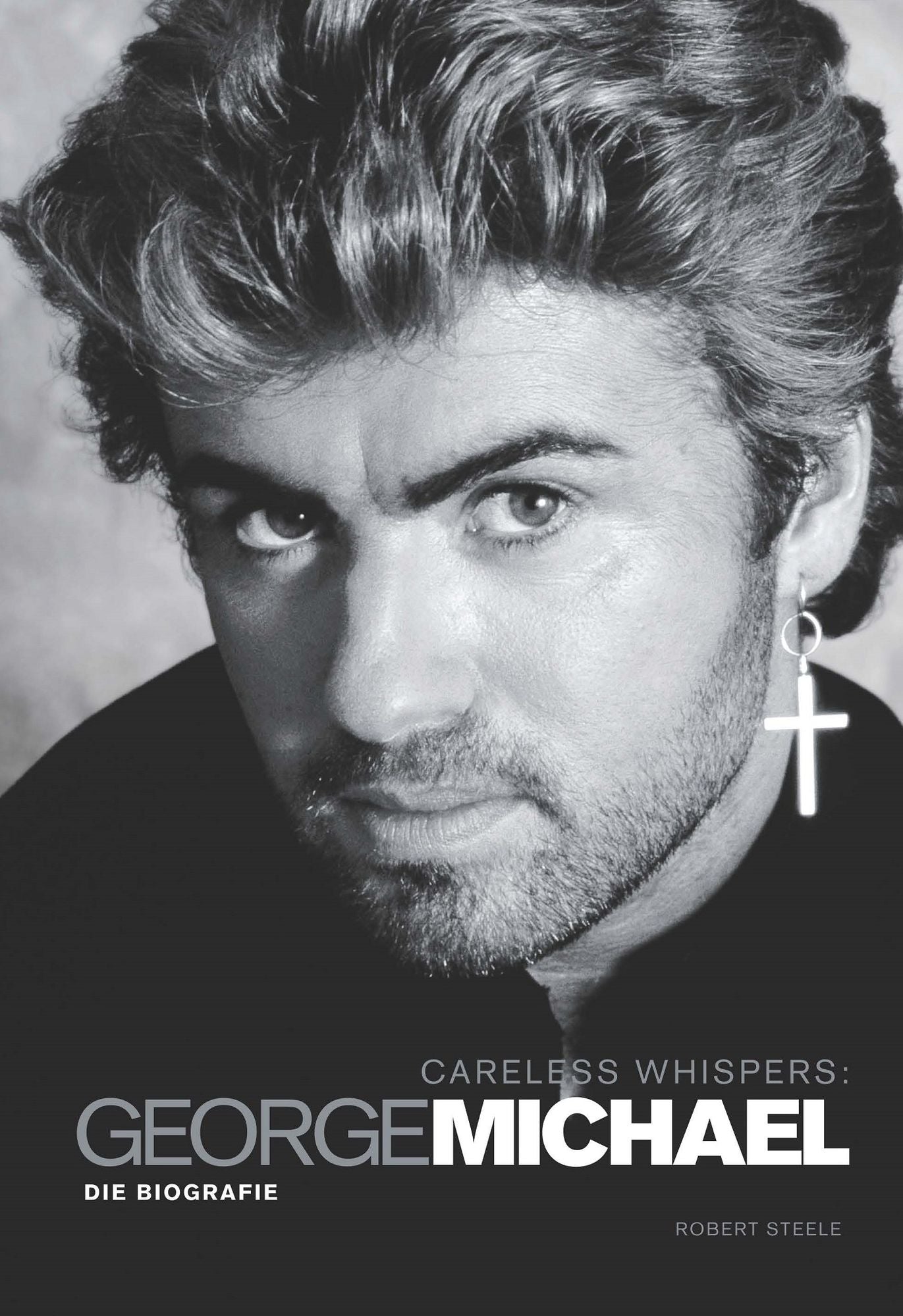 Careless Whispers: George Michael