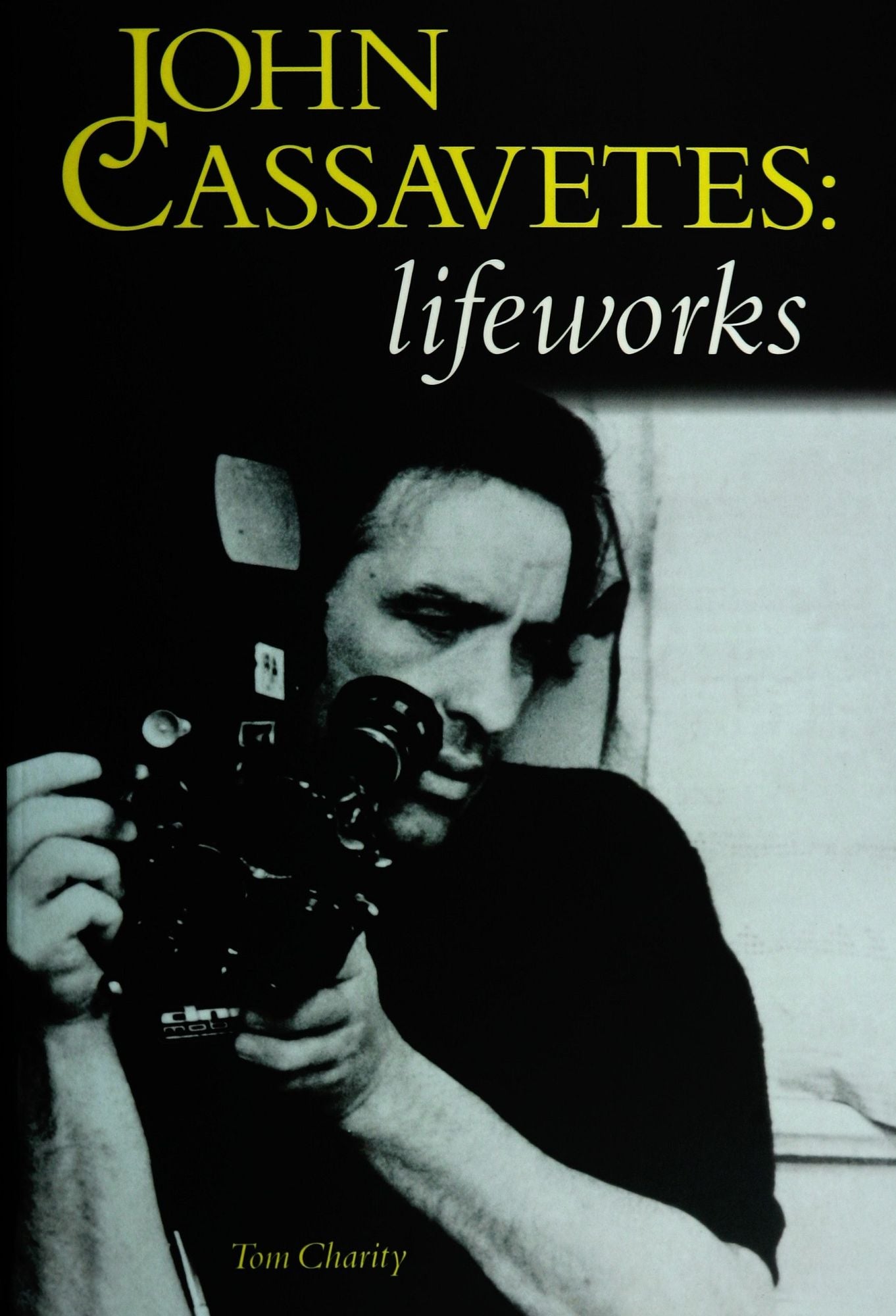 John Cassavetes: Lifeworks