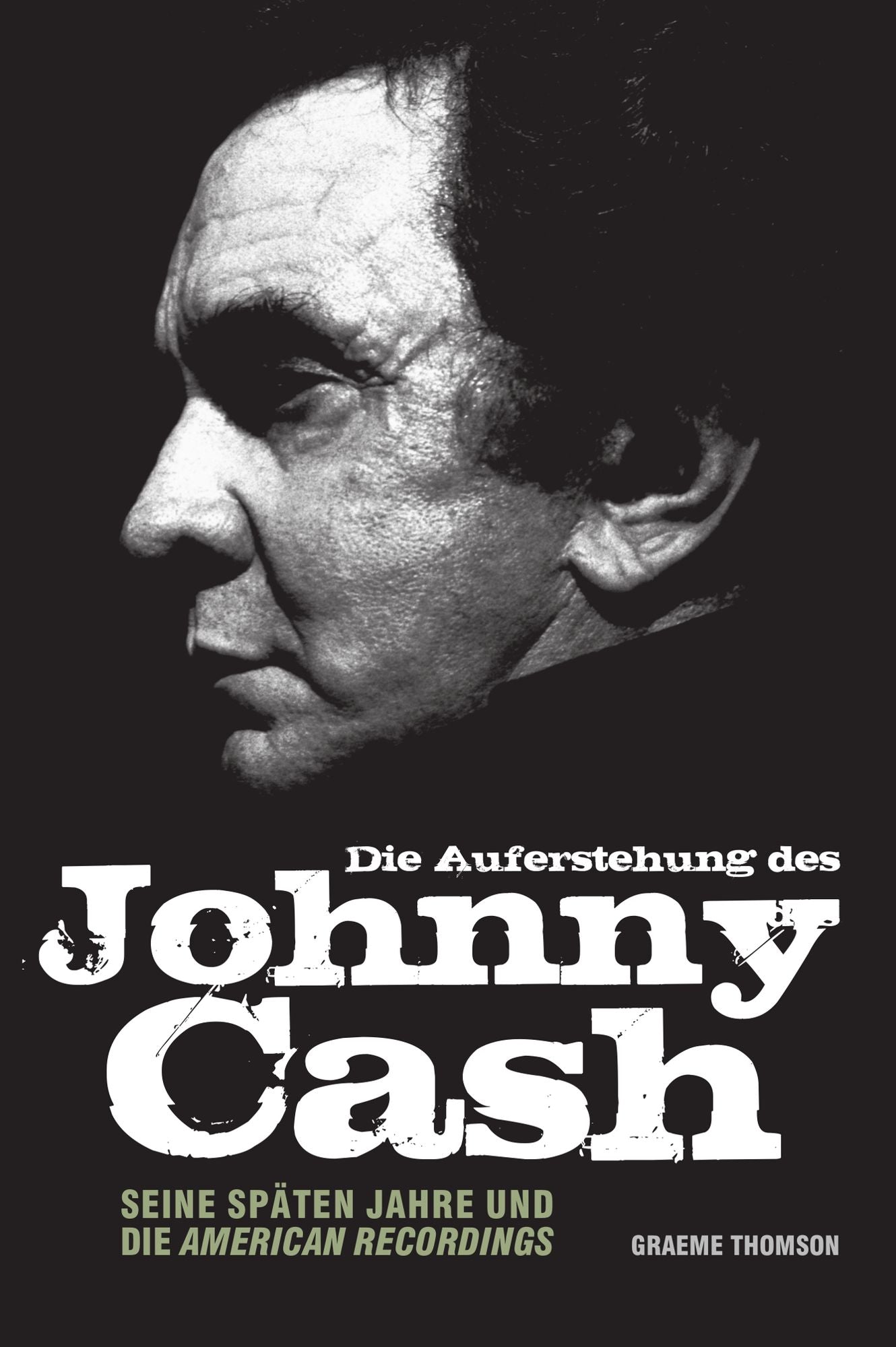 Die Auferstehung des Johnny Cash - Seine späten Jahre und die American Recordings