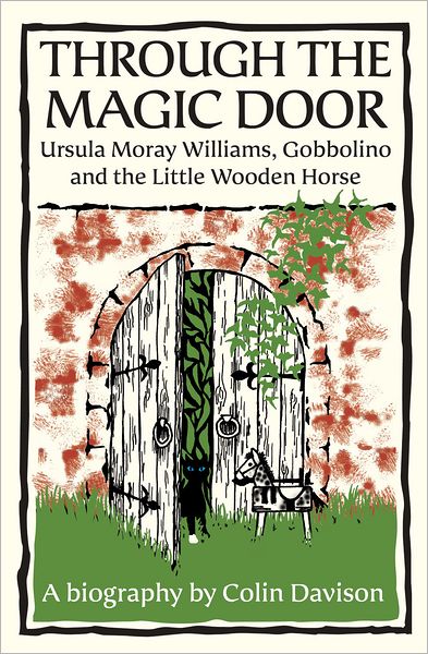 Through the Magic Door: Ursula Moray Williams, Gobbolino and the Little Wooden Horse