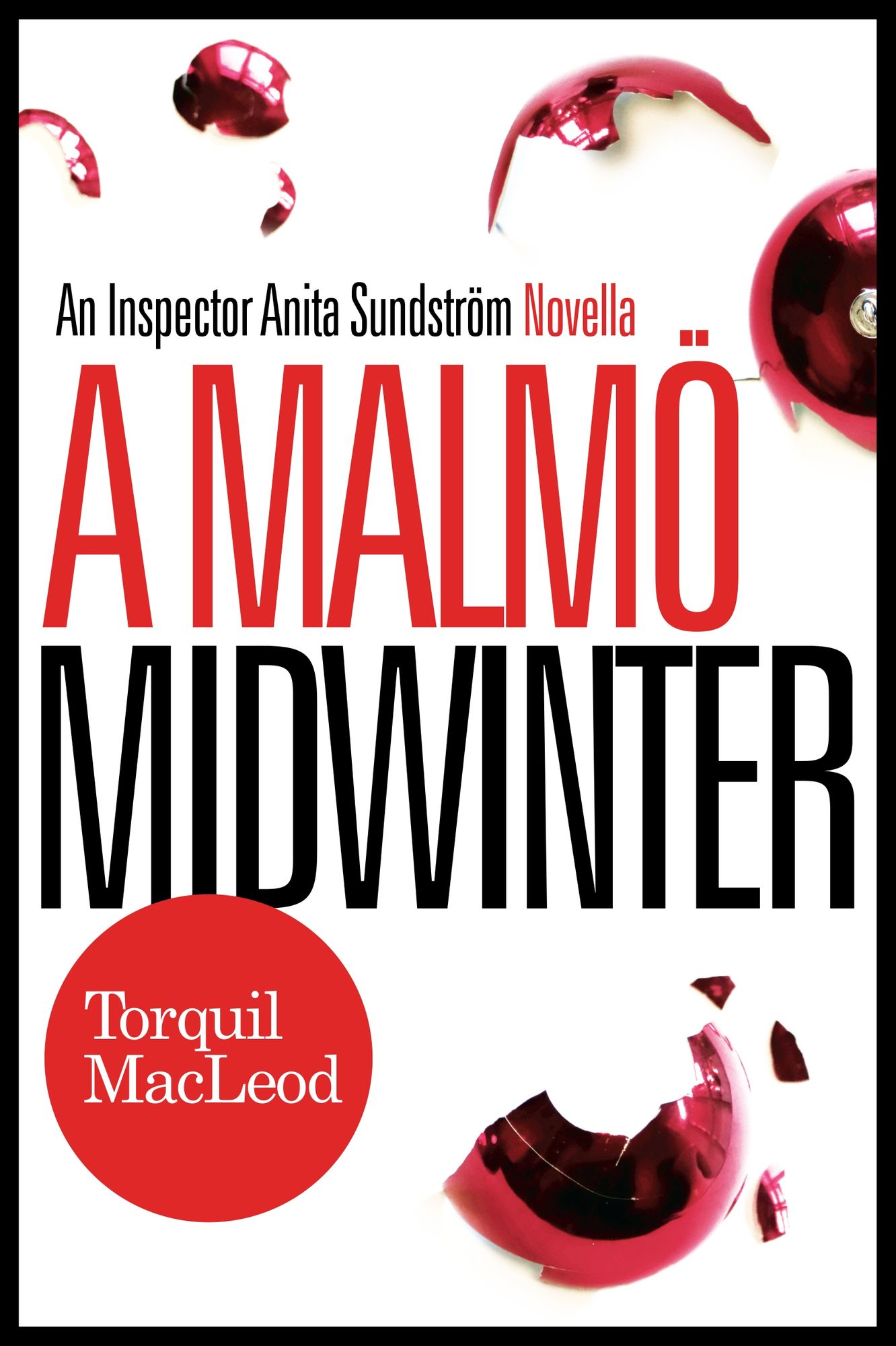 A Malmo Midwinter: An Inspector Anita Sundstrom Mystery