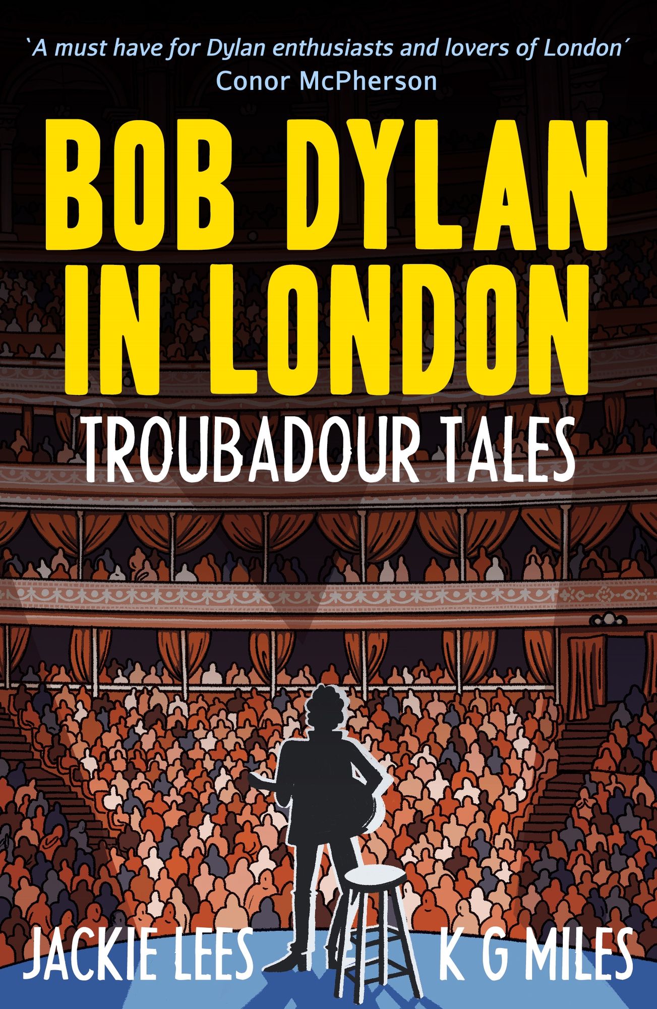 Bob Dylan in London: Troubadour Tales