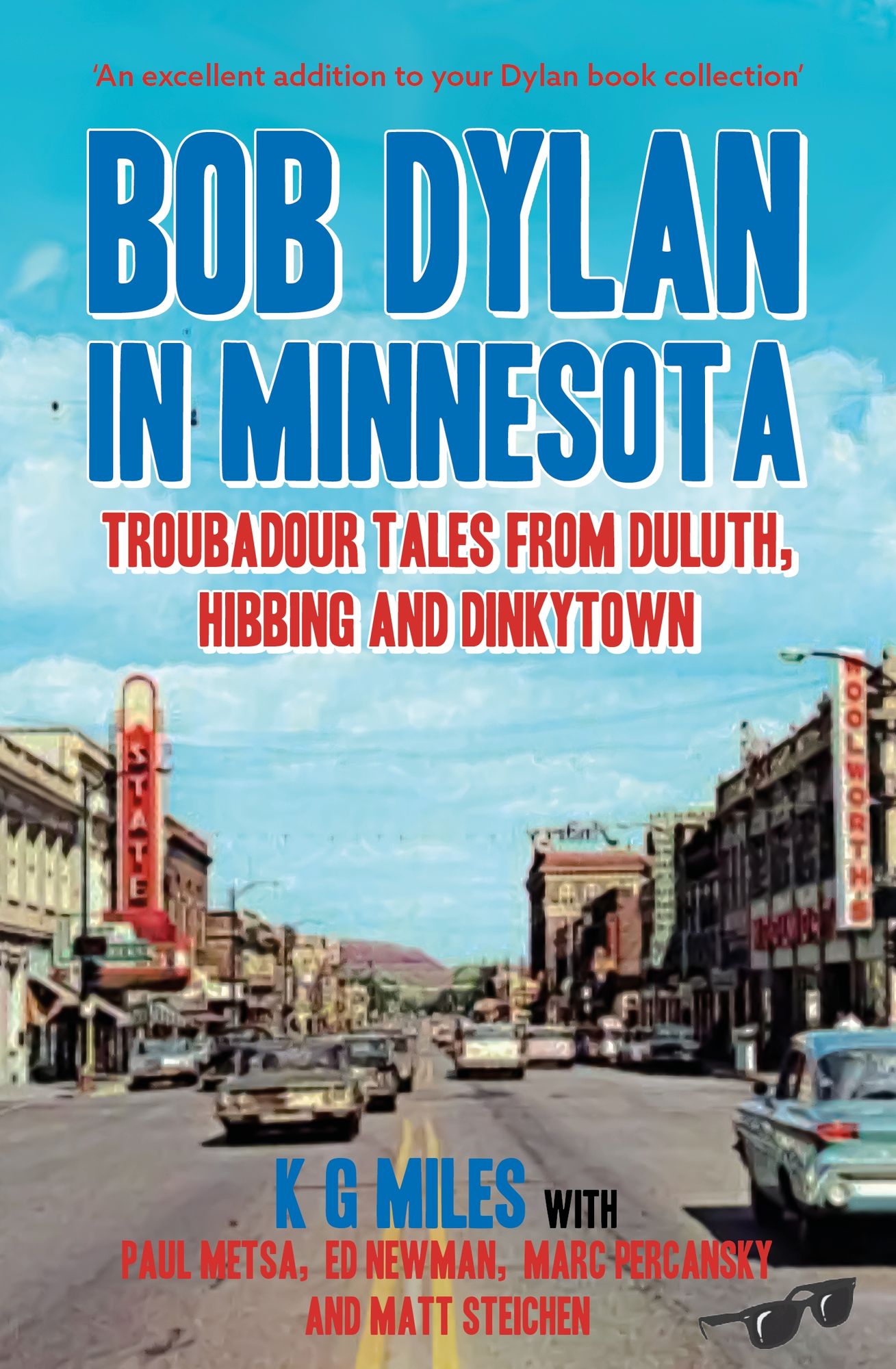 Bob Dylan in Minnesota: Troubadour tales from Duluth, Hibbing and Dinkytown