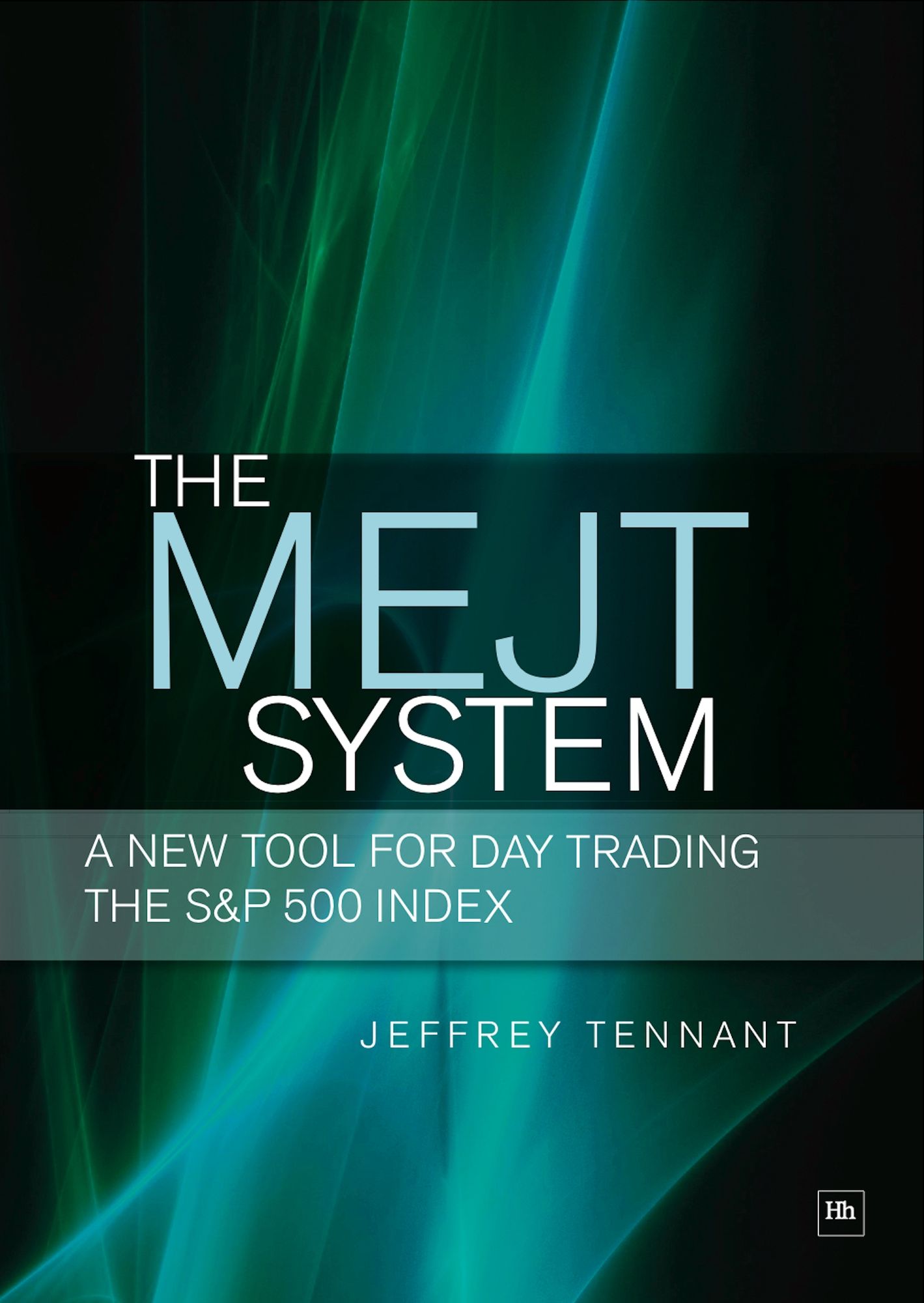 The MEJT System: A New Tool for Day Trading the S&P 500 Index