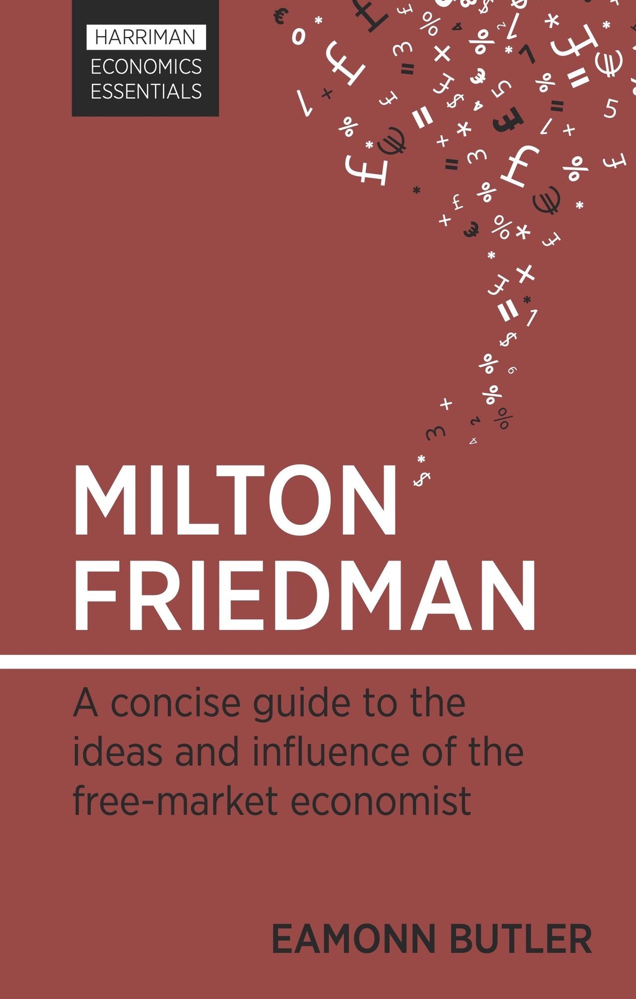 Milton Friedman: A Guide to the Most Influential Economist of the 20th Century