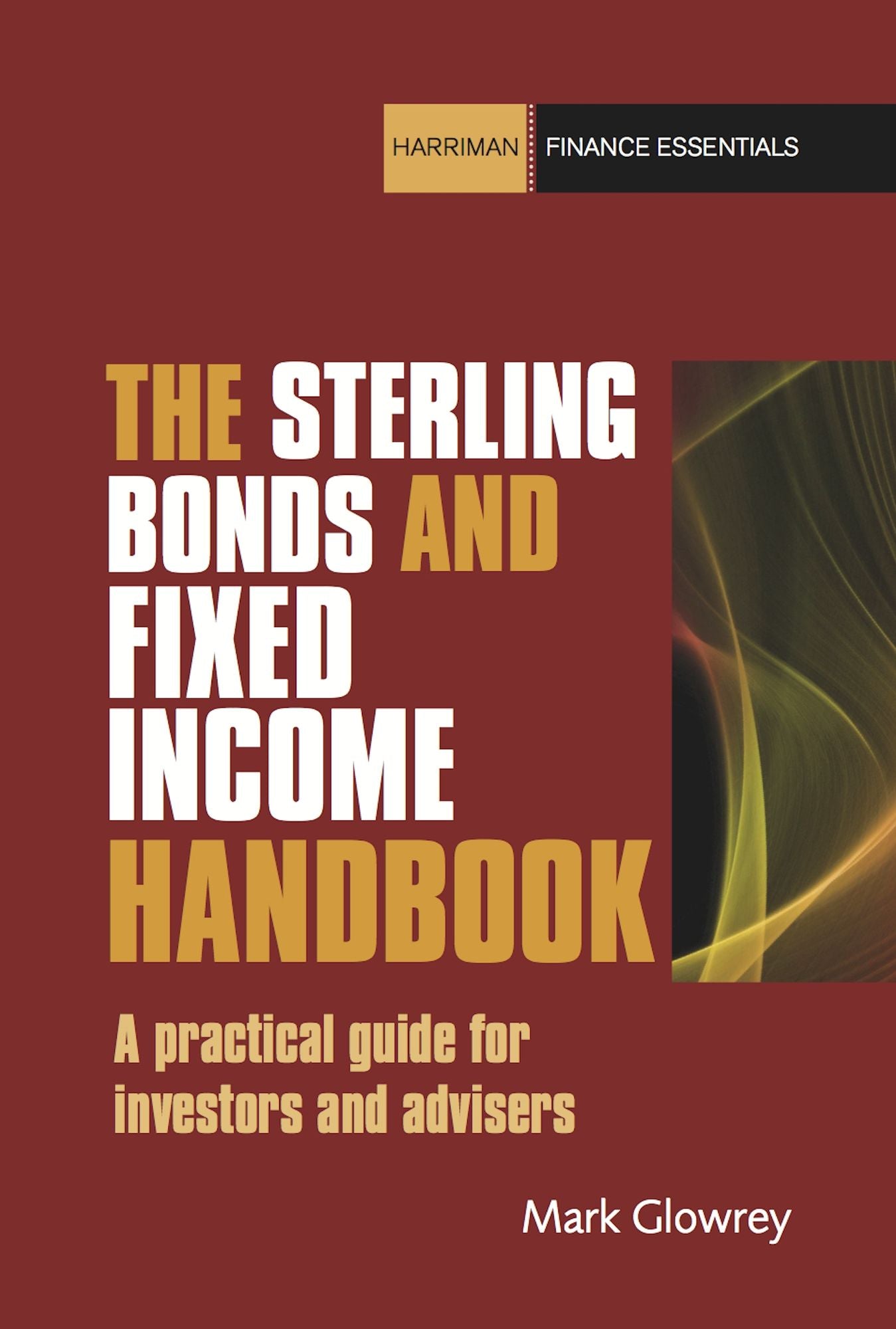 The Sterling Bonds and Fixed Income Handbook: A Practical Guide for Investors and Advisers