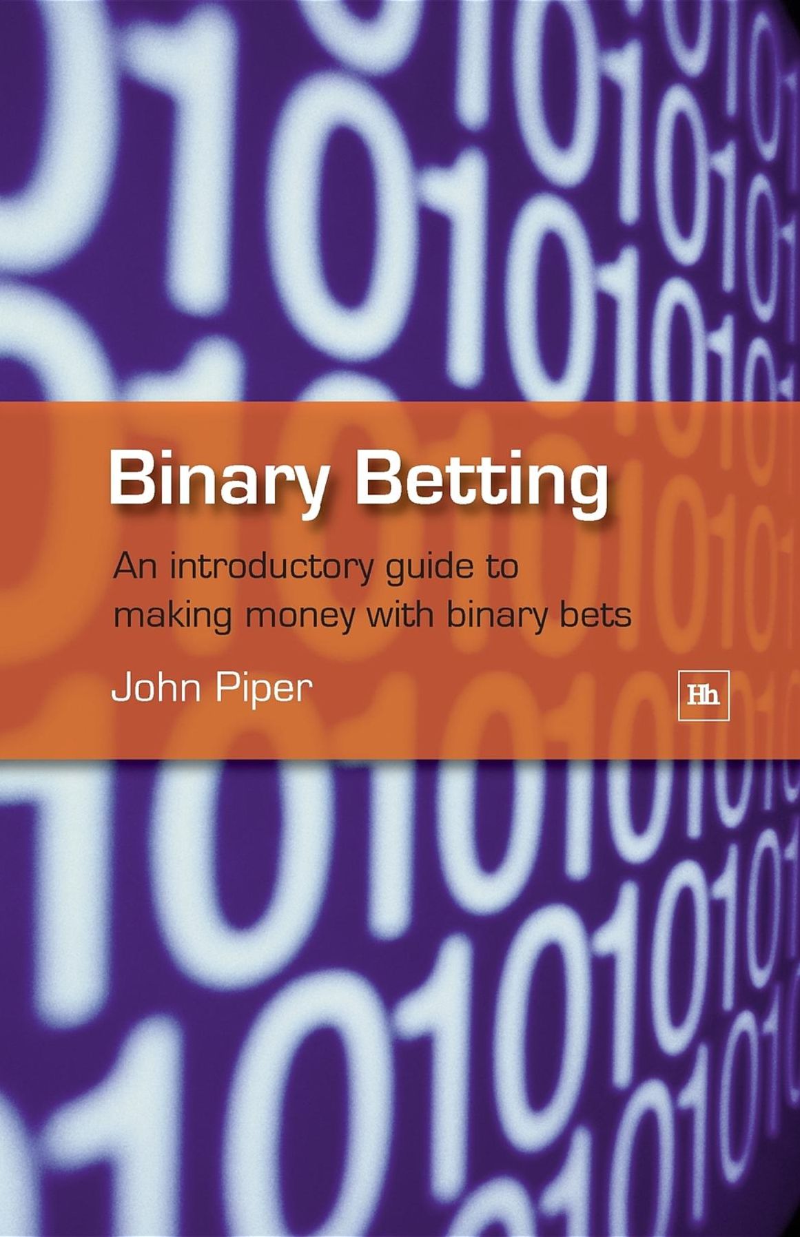 Binary Betting: An introductory guide to making money with binary bets