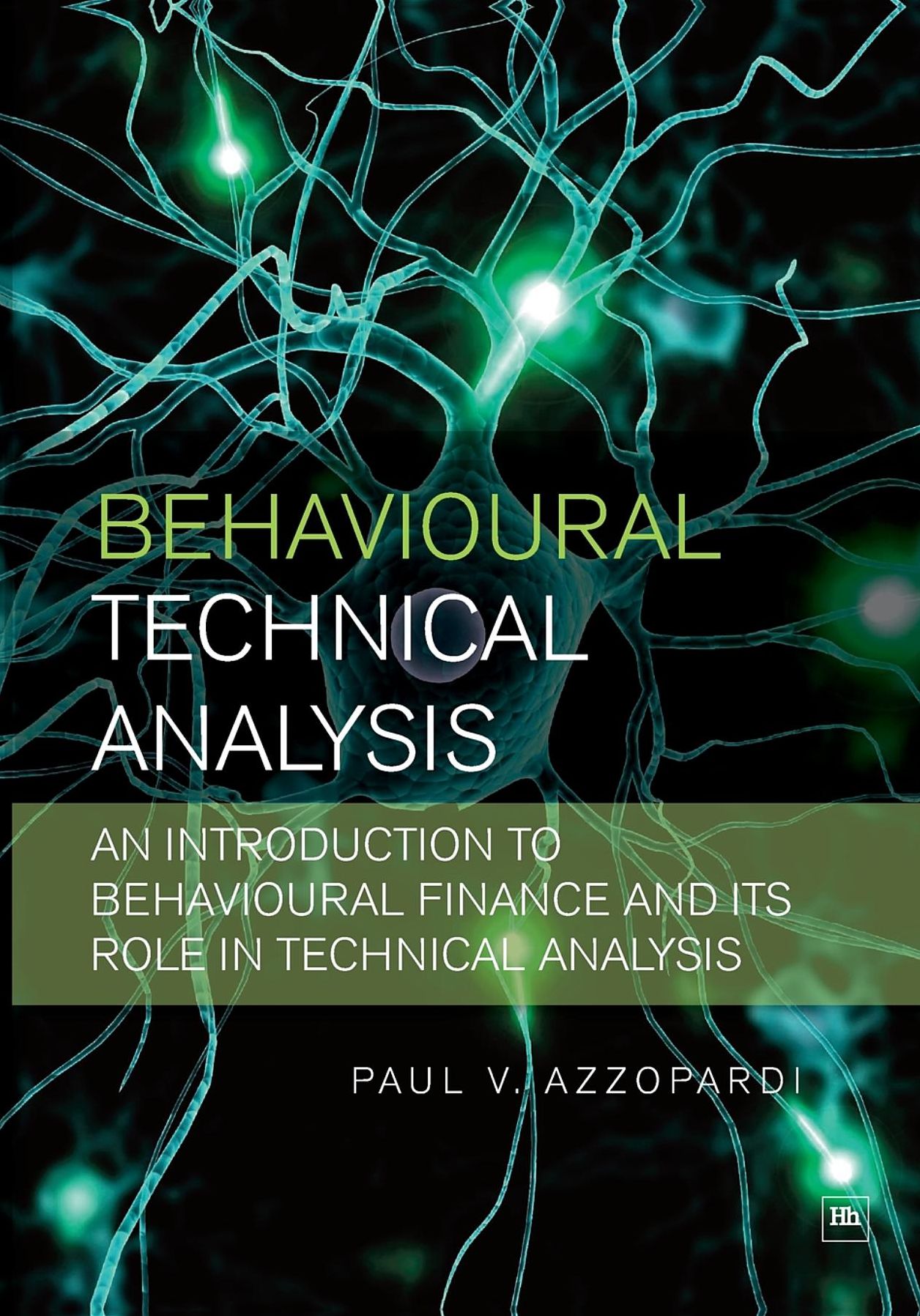 Behavioural Technical Analysis: An introduction to behavioural finance and its role in technical analysis