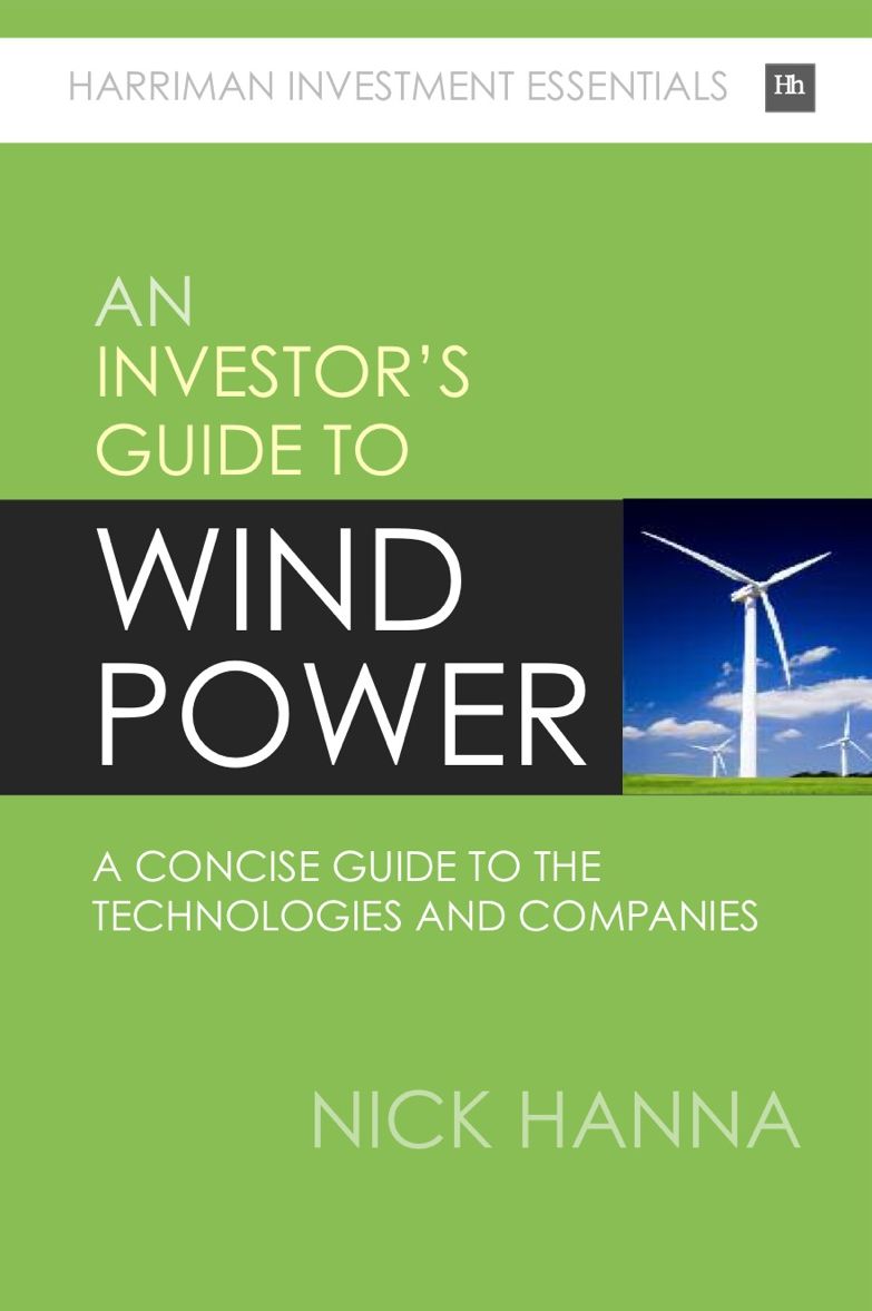 Investing In Wind Power: A concise guide to the technologies and companies for investors