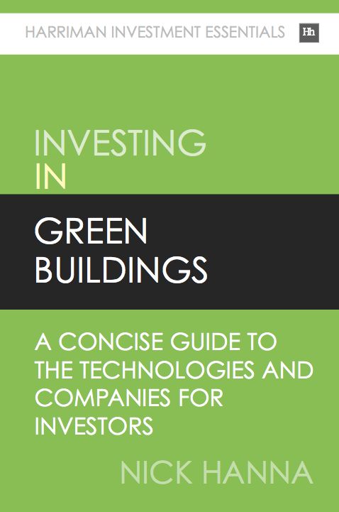 Investing In Green Buildings: A concise guide to the technologies and companies for investors
