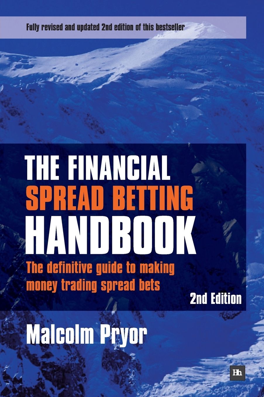 The Financial Spread Betting Handbook: A guide to making money trading spread bets