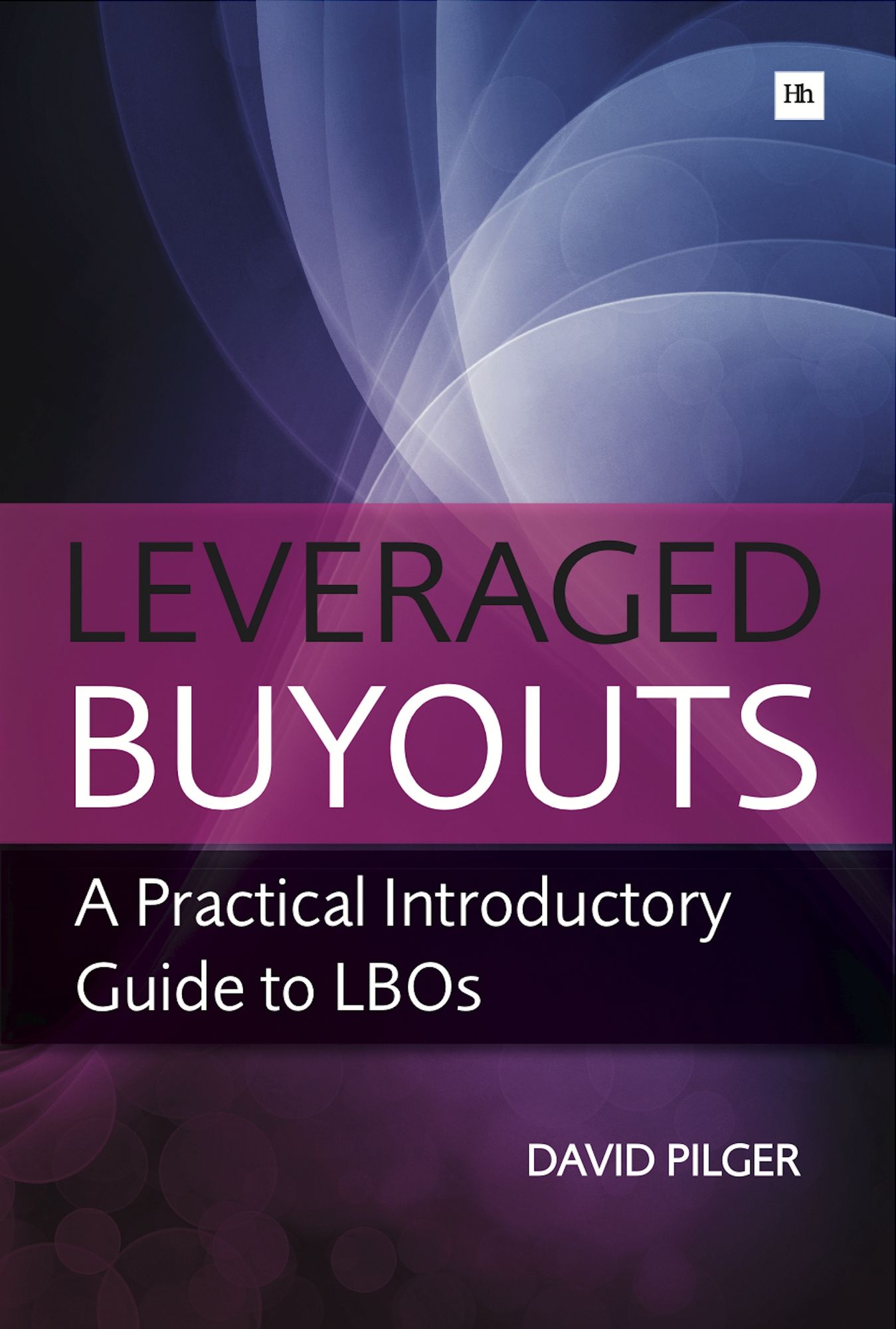 Leveraged Buyots: A Practical Introductory Guide to LBOs