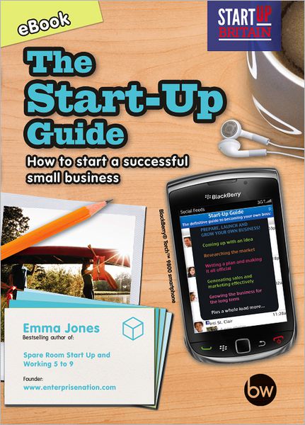 The Start-Up Guide: How to Start a Successful Small Business