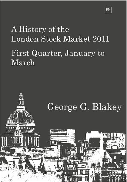 A History of the London Stock Market 2011: First Quarter, January to March