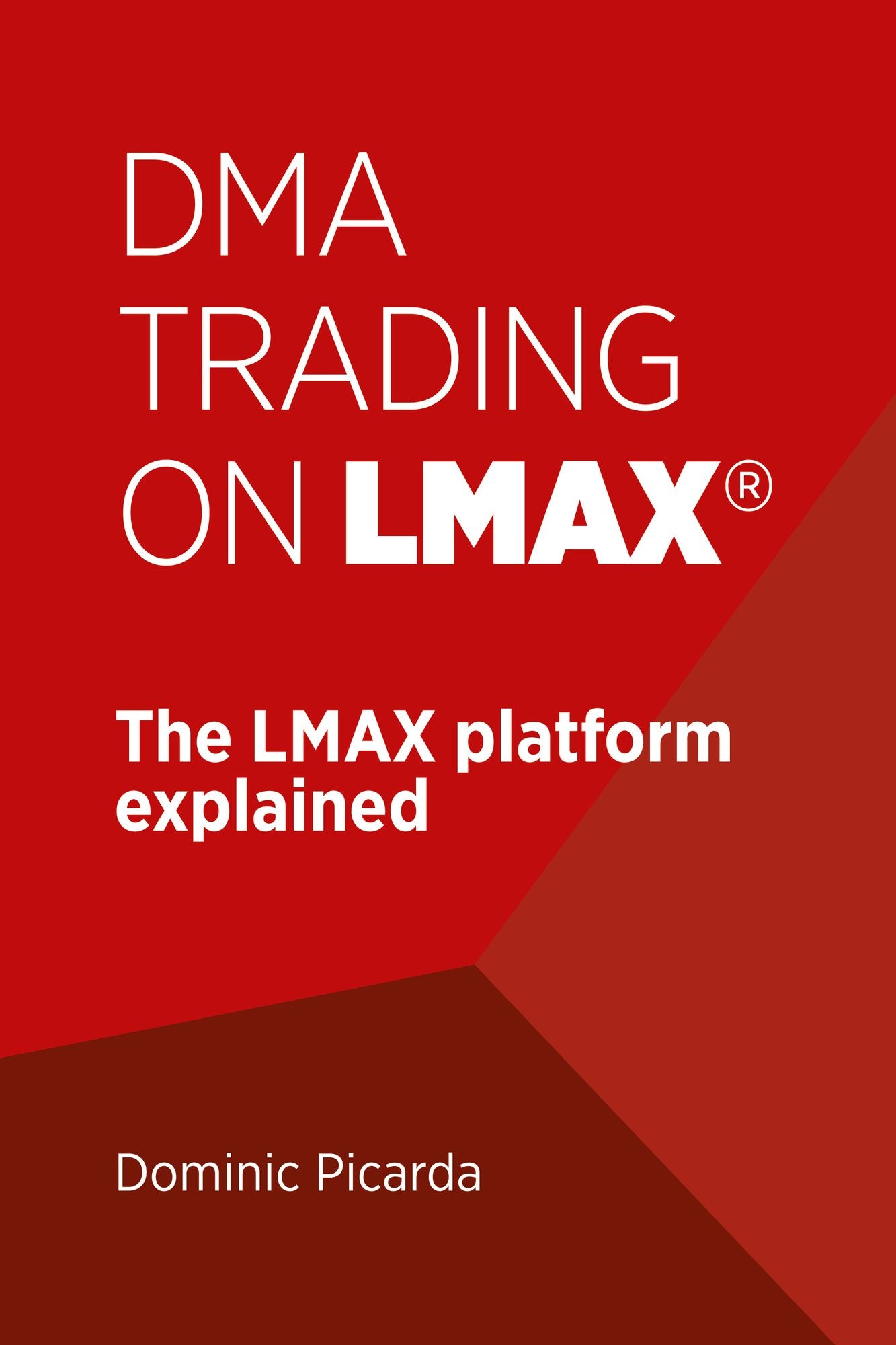 DMA Trading on LMAX: The LMAX platform explained