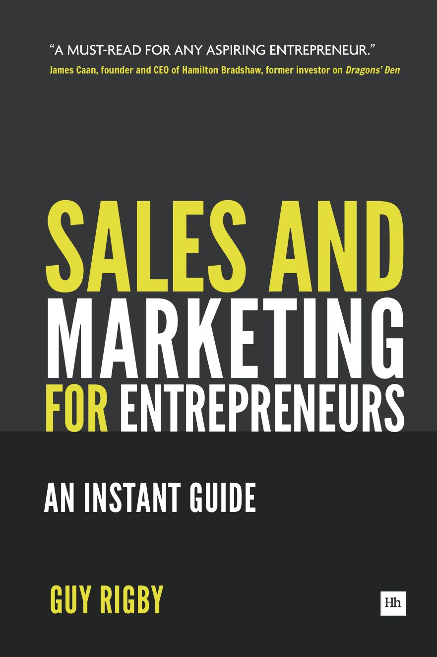 Sales And Marketing For Entrepreneurs: An Instant Guide