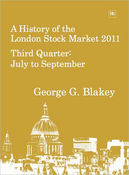 A History of the London Stock Market 2011: Third Quarter, July to September