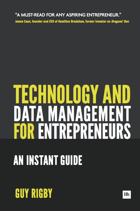 Technology and Data Management for Entrepreneurs: An Instant Guide