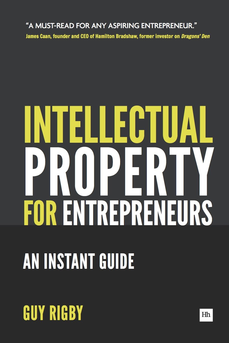 Intellectual Property for Entrepreneurs: An Instant Guide