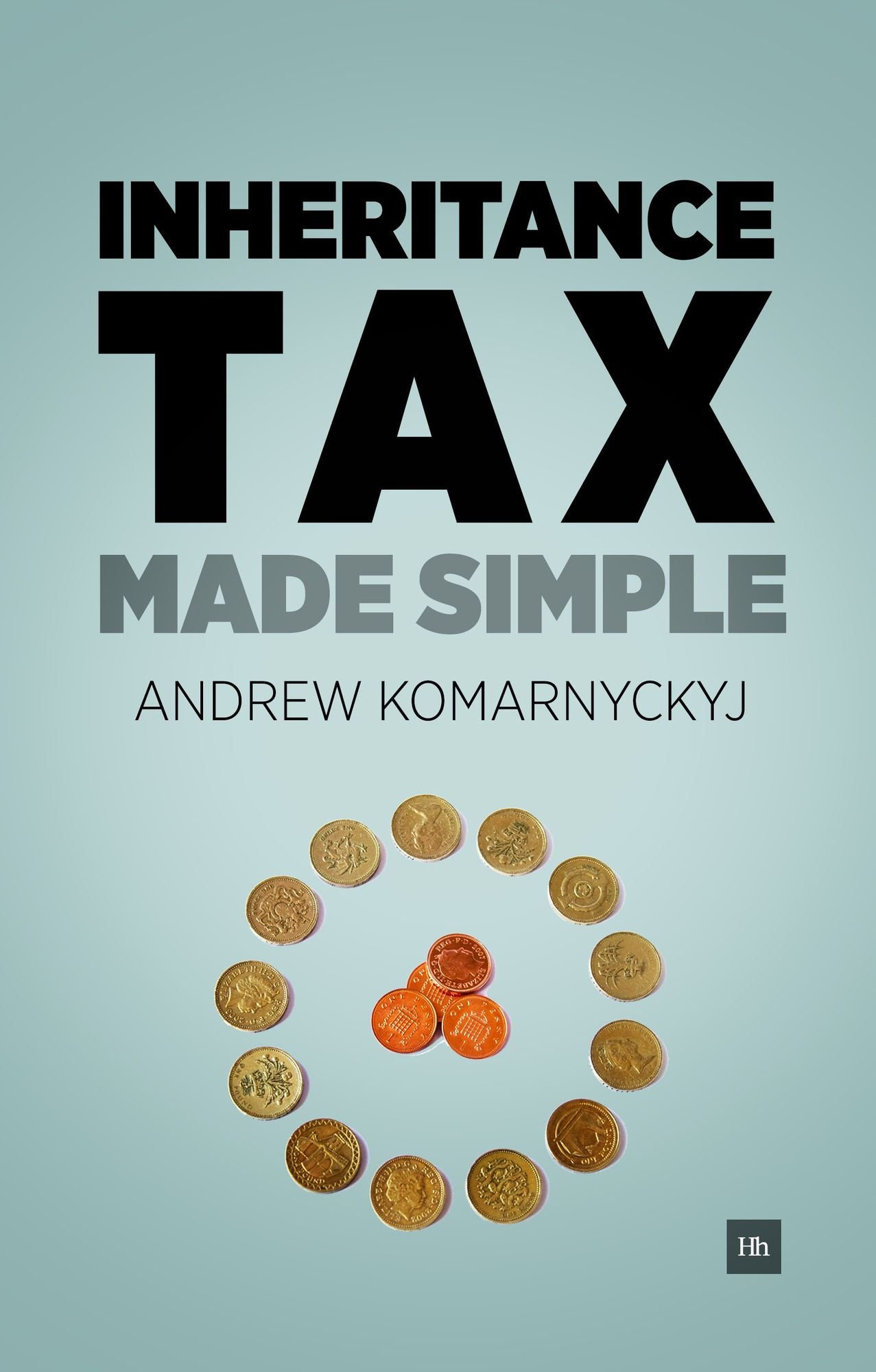 Inheritance Tax Made Simple: The essential guide to understanding inheritance tax