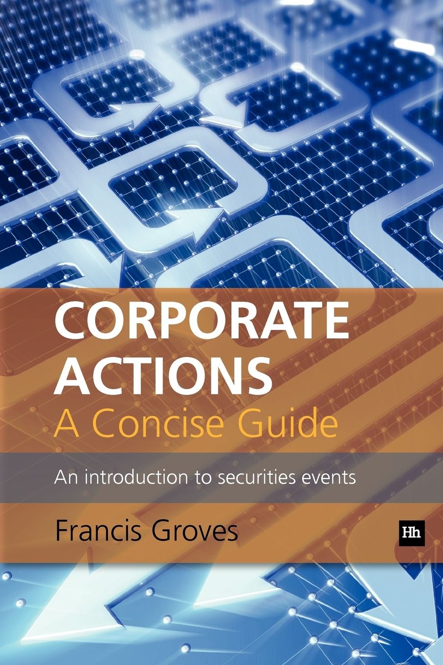 Corporate Actions - A Concise Guide: An introduction to securities events