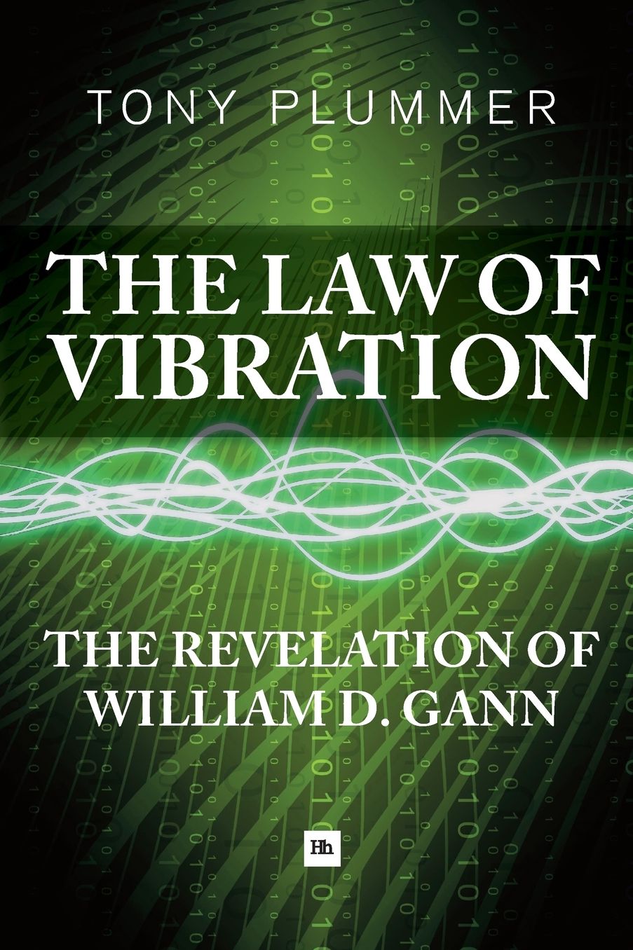 The Law of Vibration: The Revelation of William D. Gann