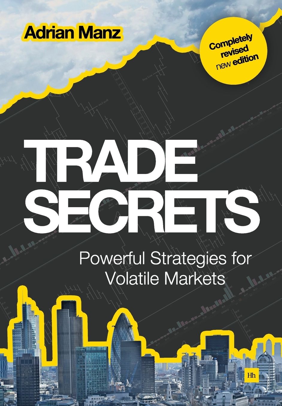 Trade Secrets: Powerful Strategies for Volatile Markets