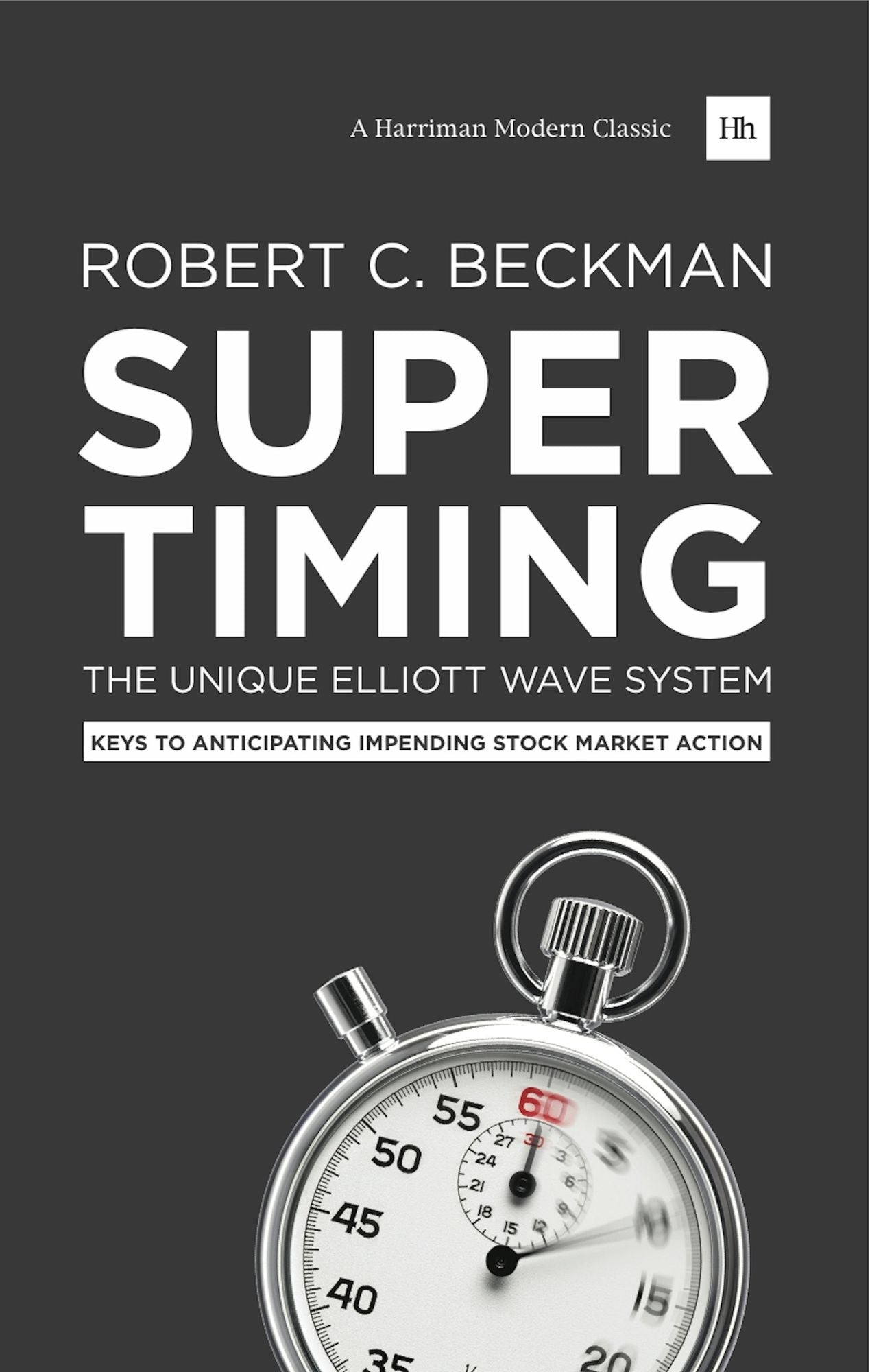 Supertiming: The Unique Elliott Wave System: Keys to anticipating impending stock market action