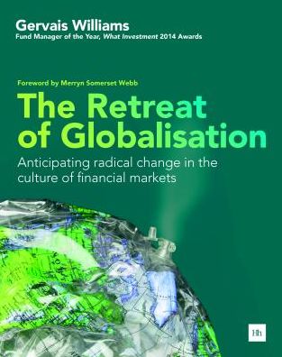 The Retreat of Globalisation: Anticipating Radical Change in the Culture of Financial Markets