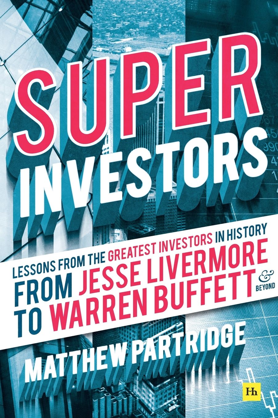 Superinvestors: Lessons from the Greatest Investors in History