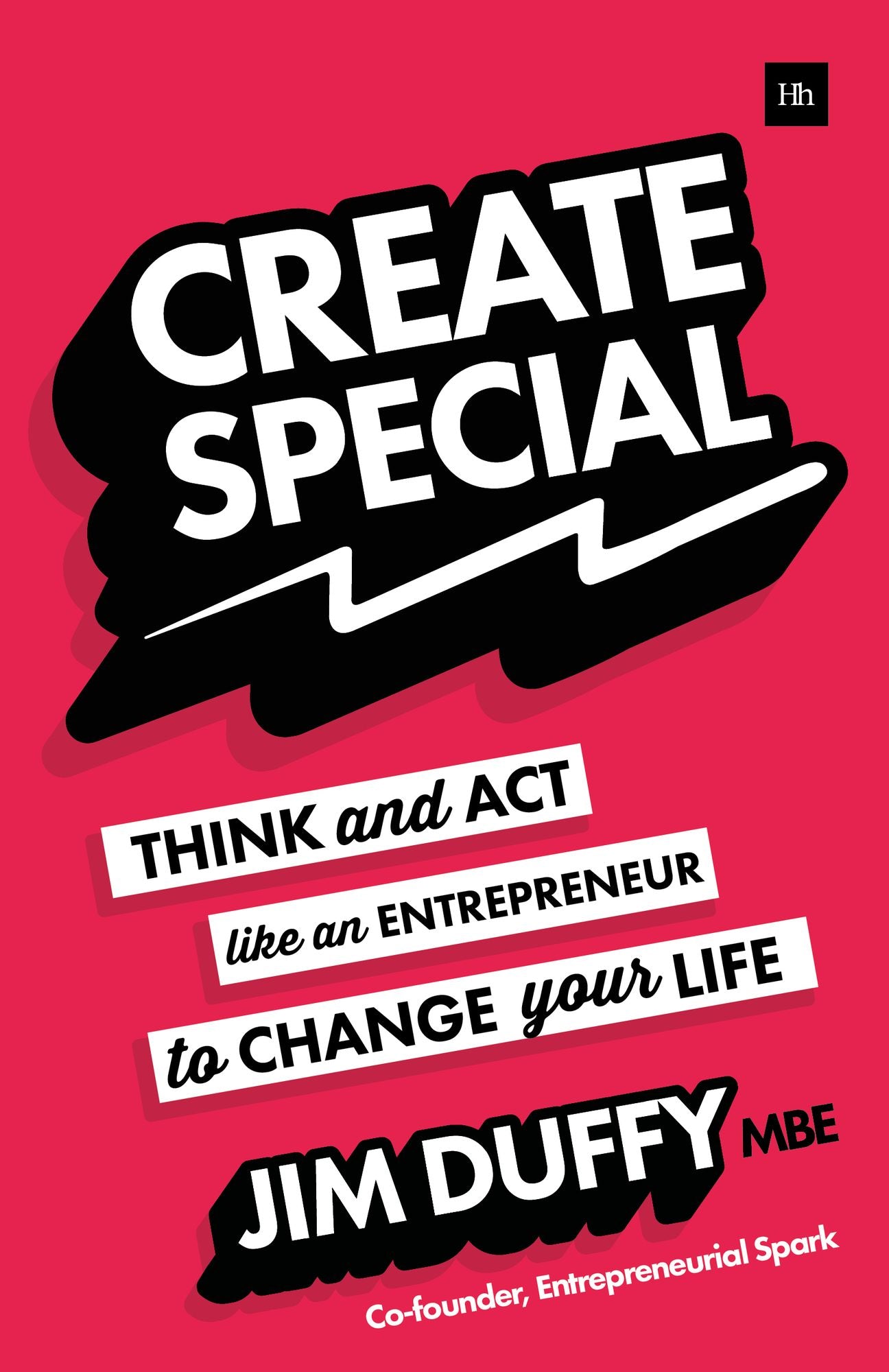Create Special: Think and act like an entrepreneur to change your life