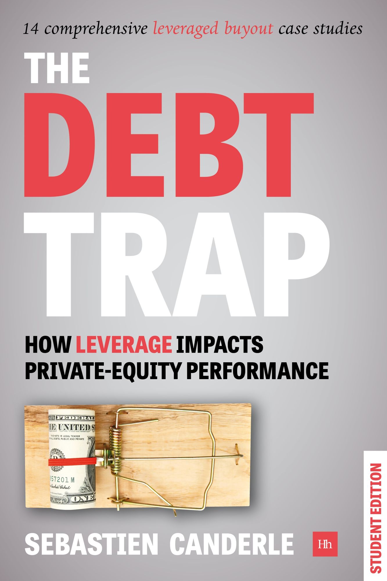 The Debt Trap (Student Edition): How leverage impacts private equity performance