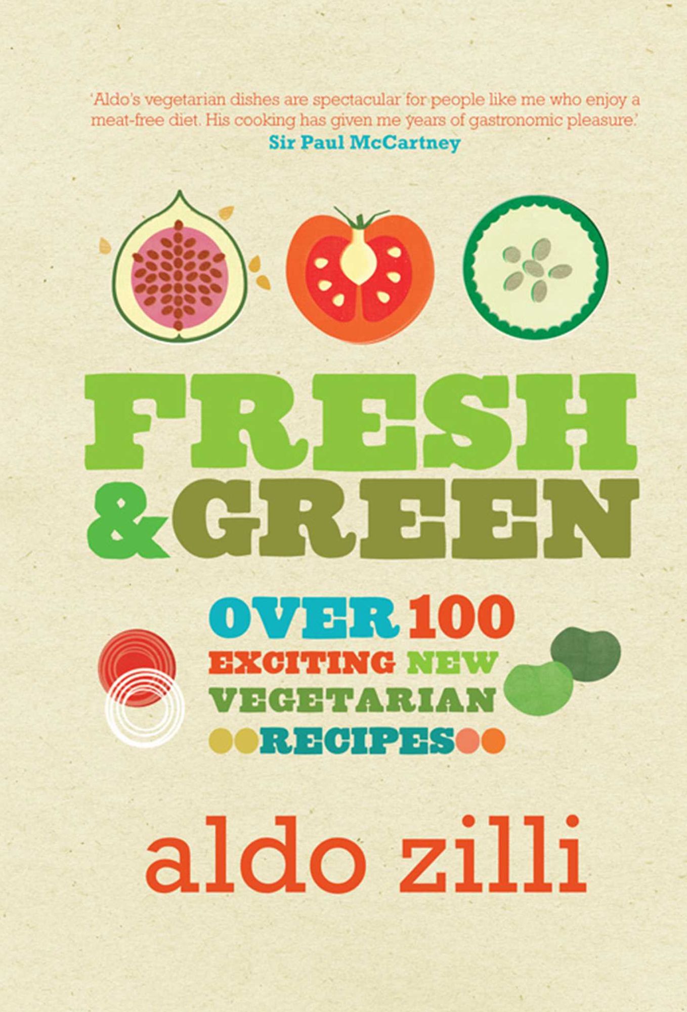 Fresh & Green: Over 100 Exciting New Vegetarian Recipes