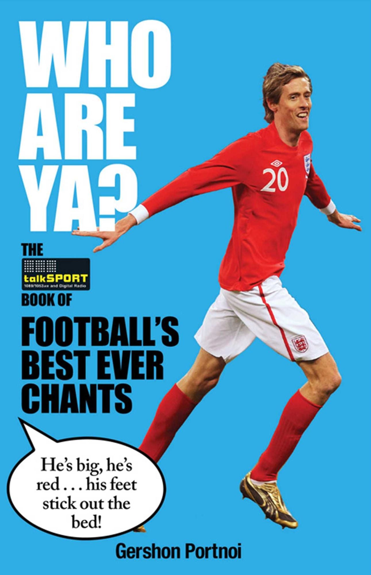 Who Are Ya?: The Talksport Book of Football's Best Ever Chants