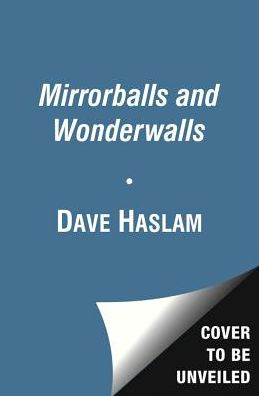 Mirrorballs and Wonderwalls