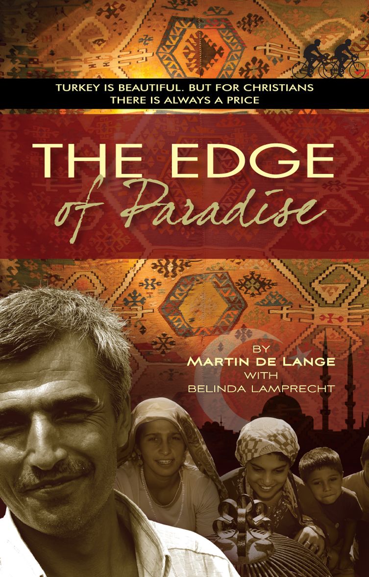 The Edge of Paradise: For the Love of the Turkish People ... and Those Willing to Die for Them