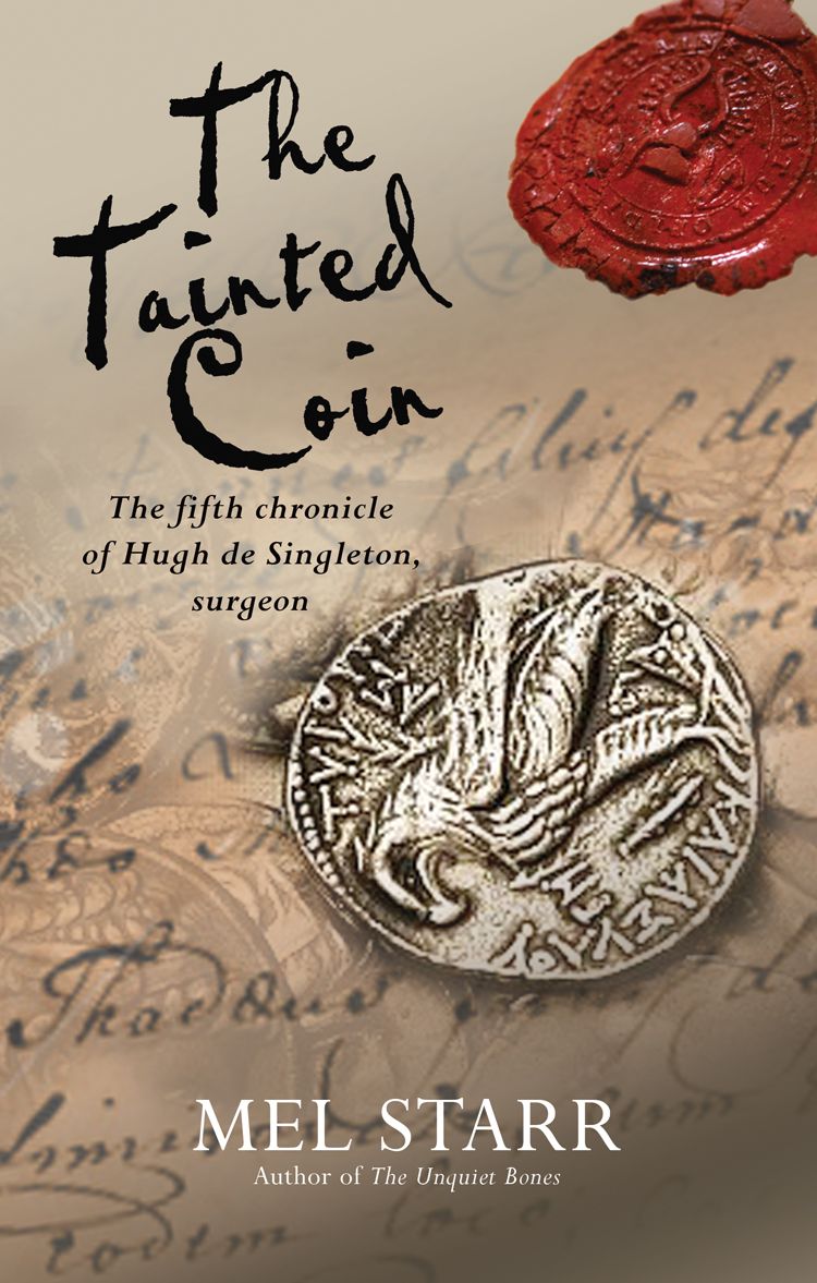The Tainted Coin (Chronicles of Hugh de Singleton, Surgeon Series #5)