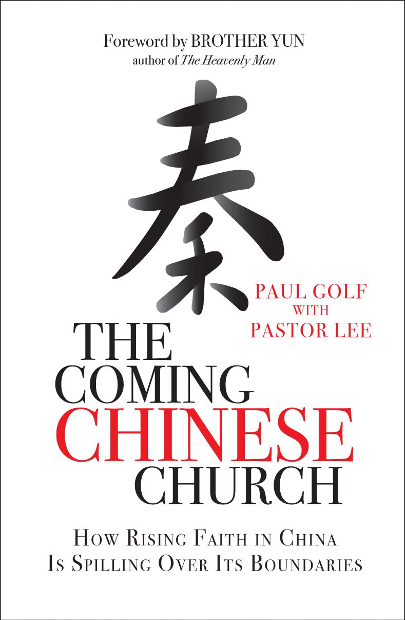 The Coming Chinese Church: How Rising Faith in China Is Spilling Over Its Boundaries