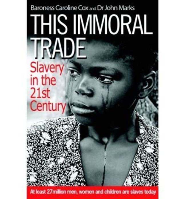 This Immoral Trade: Slavry in the 21st century