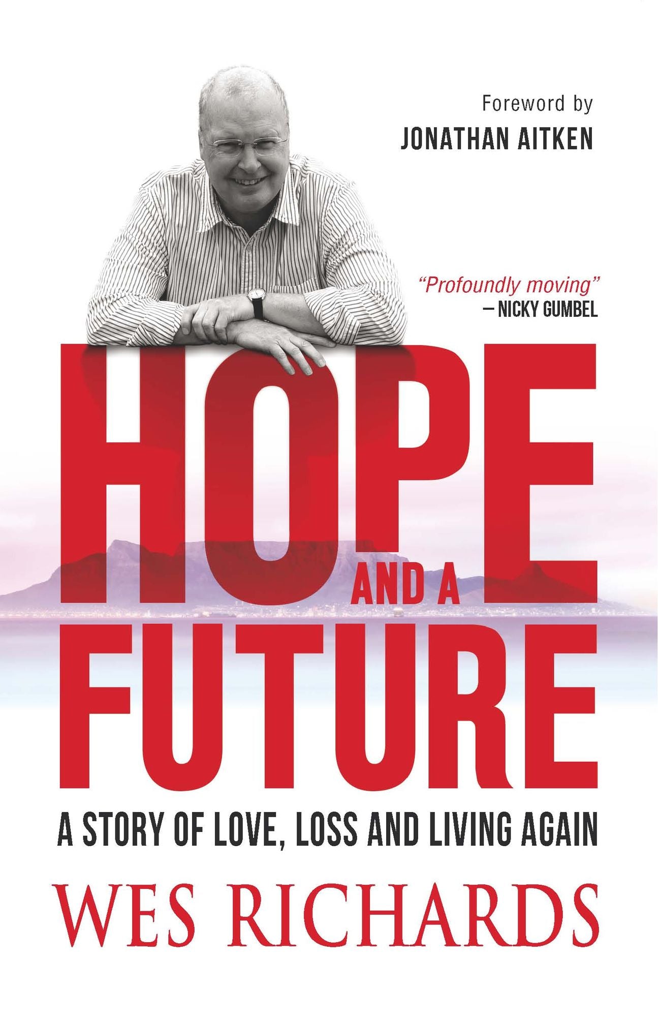 Hope and a Future: A story of love, loss and living again