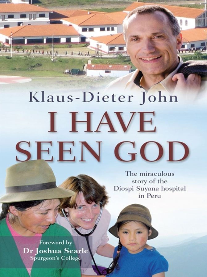 I Have Seen God: The miraculous story of the Diospi Suyana Hospital in Peru