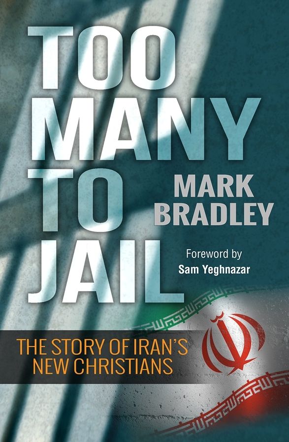 Too Many to Jail: The Story of Iran's New Christians